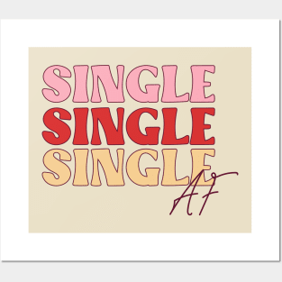 Single Single Single Af Single Life Love Sucks Anti Love Anti Valentine Club Posters and Art